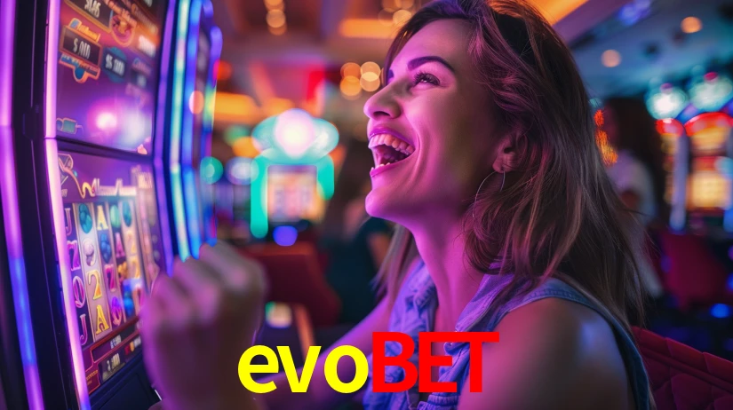 evobet: Jogos de Caça-Níqueis-Altas Recompensas, Roleta-Velocidade, Blackjack-Desafios Máximos